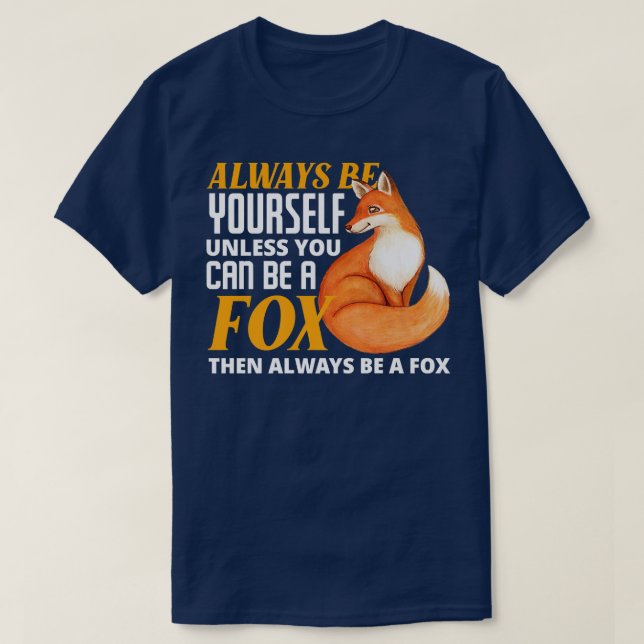 Camiseta Sempre Seja Você Mesmo A Menos Que Possa Ser Um Fã (Frente do Design)