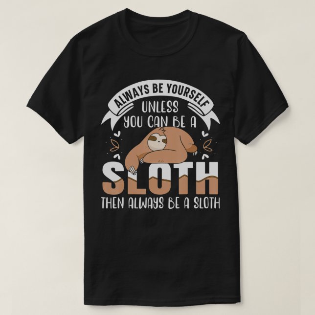 Camiseta Sempre Seja Você Mesmo A Menos Que Possa Ser Uma L (Frente do Design)