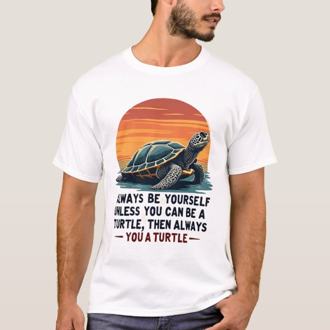 Camiseta Sempre Seja Você Mesmo a Menos Que Você Possa Ser  (Frente)