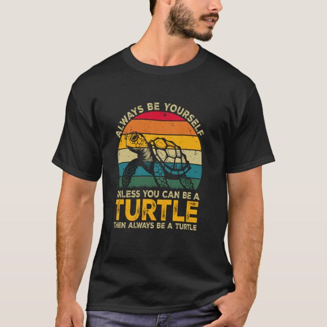 Camiseta Sempre Seja Você Mesmo a Menos Que Você Possa Ser  (Frente)
