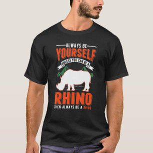 Camiseta Sempre Seja Você Mesmo A Não Ser Que Possa Ser Um