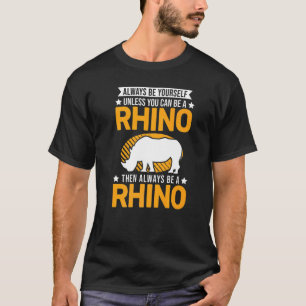 Camiseta Sempre Seja Você Mesmo A Não Ser Que Possa Ser Um