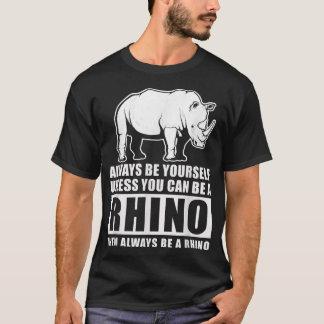 Camiseta Sempre Seja Você Mesmo A Não Ser Que Possa Ser Um