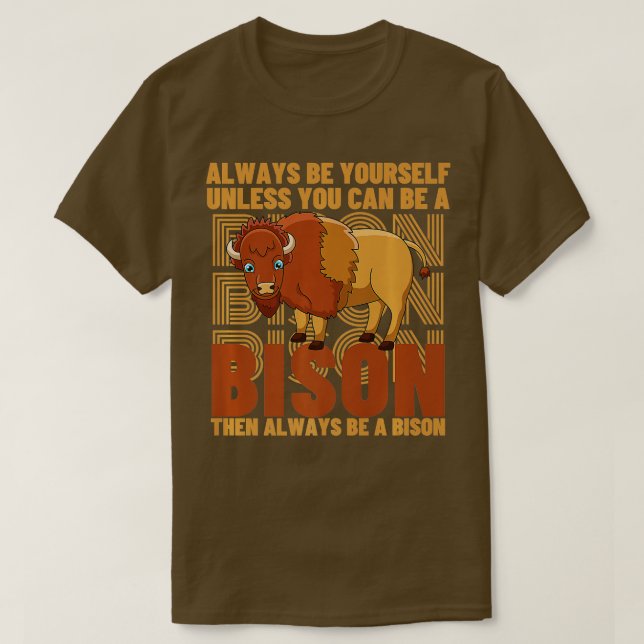 Camiseta Sempre Seja Você Mesmo A Não Ser Que Possa Ser Um  (Frente do Design)