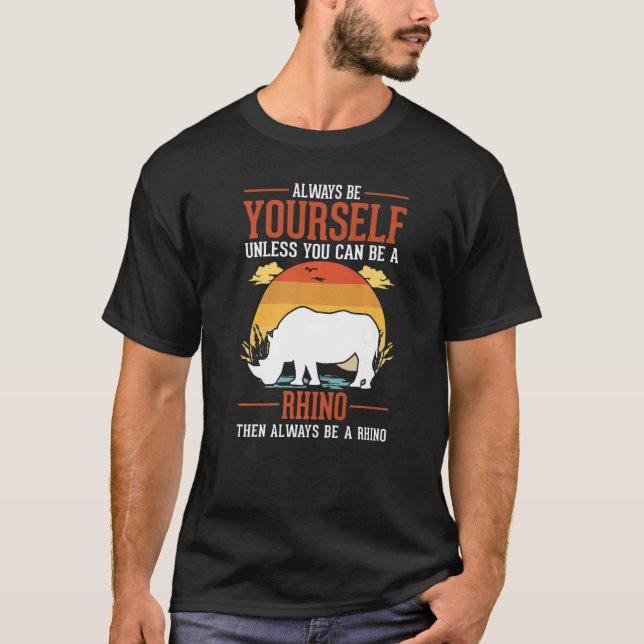 Camiseta Sempre Seja Você Mesmo A Não Ser Que Possa Ser Um  (Frente)