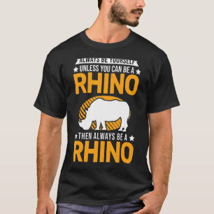 Camiseta Sempre Seja Você Mesmo A Não Ser Que Possa Ser Um