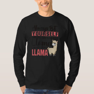Camiseta Sempre Seja Você Mesmo A Não Ser Que Possa Ser Um