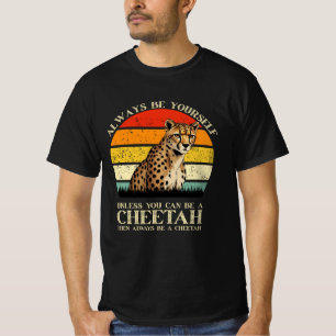 Camiseta Sempre Seja Você Mesmo A Não Ser Que Possa Ser Um 