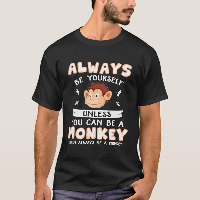 Camiseta Sempre Seja Você Mesmo A Não Ser Que Possa Ser Um  (Frente)