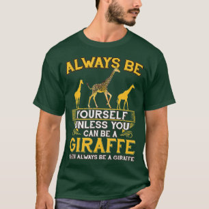 Camiseta Sempre Seja Você Mesmo A Não Ser Que Possa Ser Uma