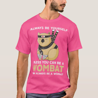 Camiseta Sempre Seja Você Mesmo A Não Ser Que Possa Ser Uma