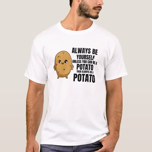 Camiseta Sempre Seja Você Mesmo A Não Ser Que Possa Ser Uma (Frente)