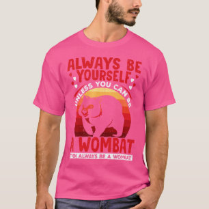 Camiseta Sempre Ser Proprietário De Um Vombat De Animais Au