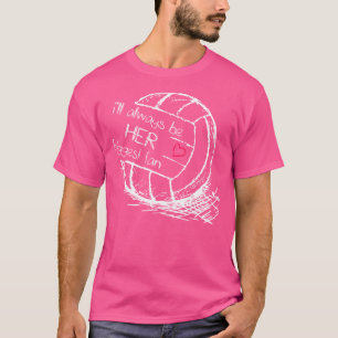 Camiseta Sempre Serei O Maior Orgulho De Voleibol Fã Dela.