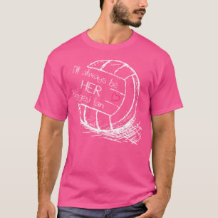Camiseta Sempre Serei O Maior Orgulho De Voleibol Fã Dela.