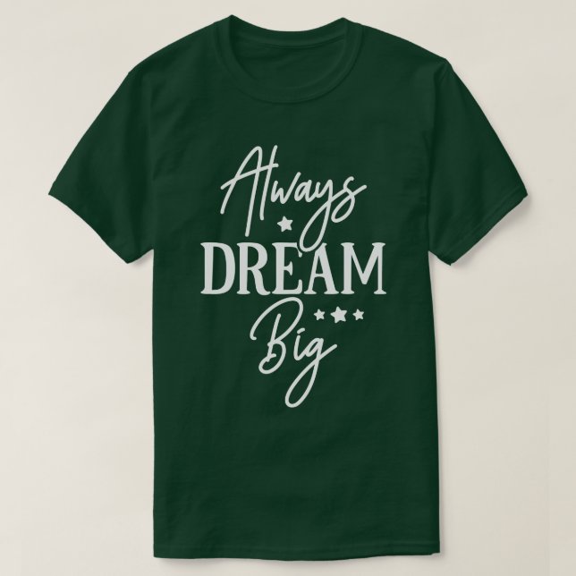 Camiseta Sempre Sonhe Grande (Frente do Design)