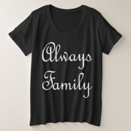 Camiseta Sempre Texto da família somente branco