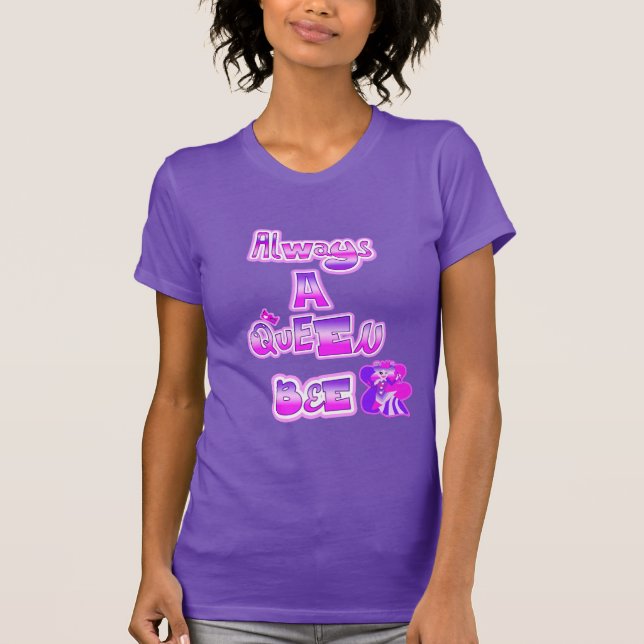 Camiseta Sempre uma abelha rainha (Frente)