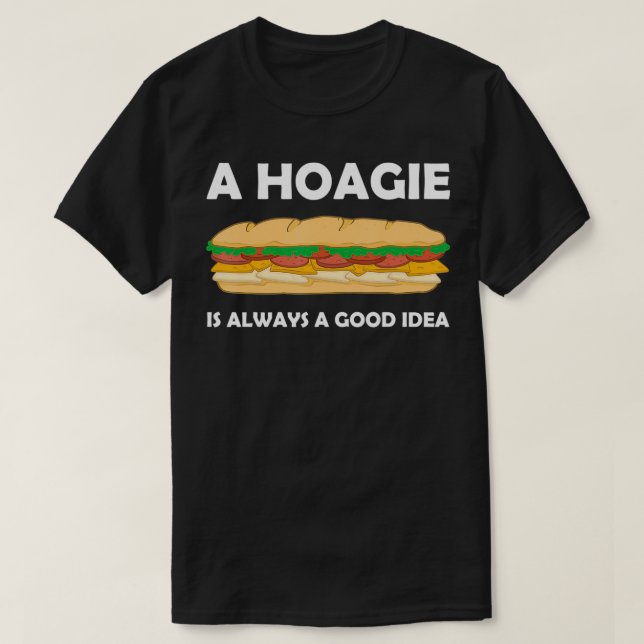 Camiseta Sempre Uma Boa Ideia A Comida Filadinha Hoagie San (Frente do Design)