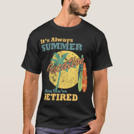 Camiseta Sempre Verão - Ilustração de Vida Aposentada Relax