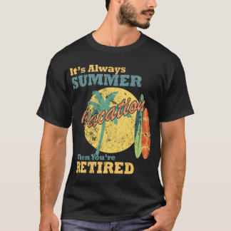 Camiseta Sempre Verão - Ilustração de Vida Aposentada Relax