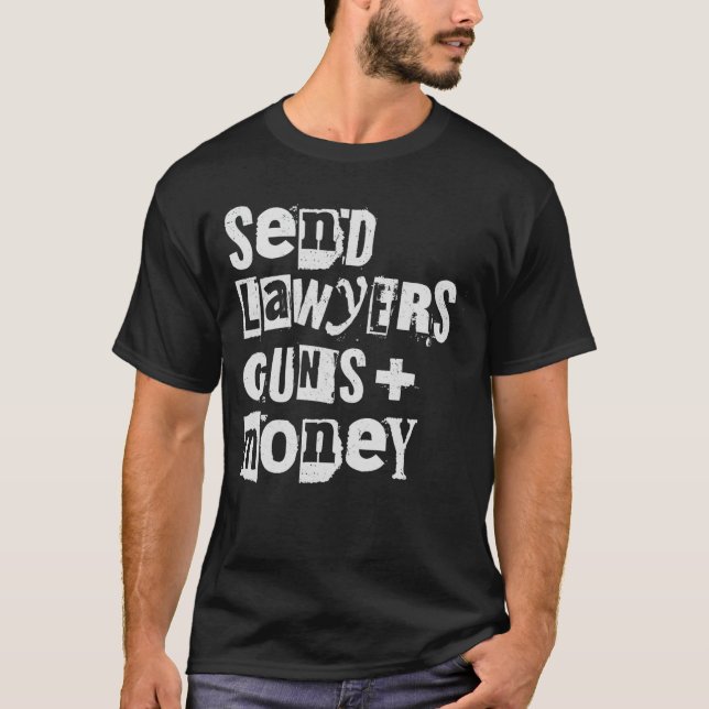 Camiseta Send Lawyers Guns and Money  gift (Frente)