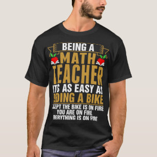 Camiseta Sendo um professor de matemática que monta um