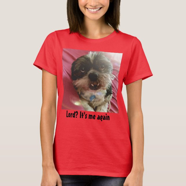 Camiseta Senhor? É mim outra vez Shih Tzu Meme (Frente)