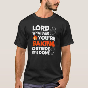 Camiseta Senhor, o que quer que estejas a cozinhar lá fora,