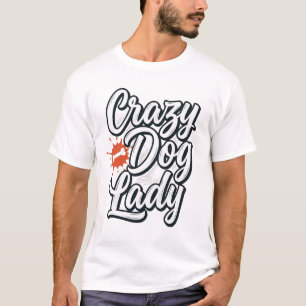 Camiseta Senhora Cachorro Louco Amante de Animais de Estima