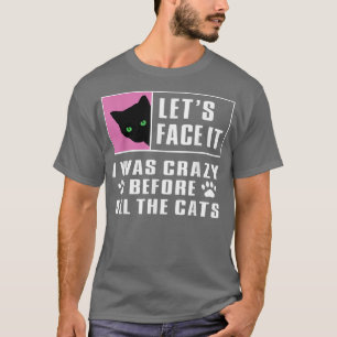 Camiseta senhora de gatos, mãe de gatos, louca antes de tod
