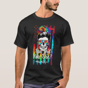 Camiseta Senhora do crânio Mas Morreu A Mãe A Vida Mãe Dia 