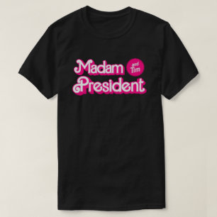 Camiseta Senhora Presidente e Tim em rosa