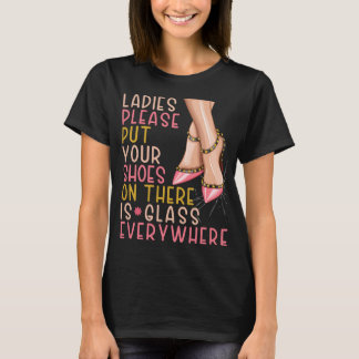 Camiseta Senhoras, por favor, ponham as suas calçados lá es