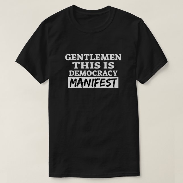 Camiseta Senhores, isto é manifesto democrático  (Frente do Design)