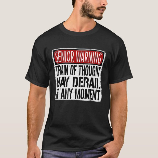 Camiseta Senior Warning Sign  Loss of Memory Joke (Frente)