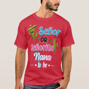 Camiseta Senor Ou Senorita Nana Para Ser Meia-Fiesta Gênero