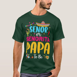 Camiseta Senor Ou Senorita Papa Para Ser Meia-Sexo De Fiest