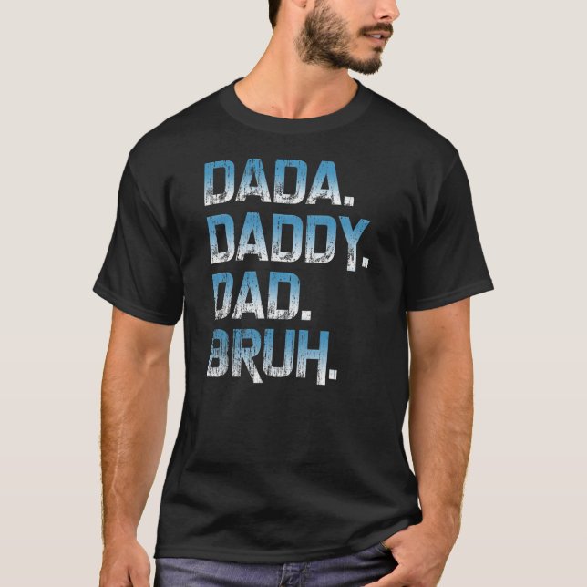 Camiseta Sens Dada Pai Bruh Pai E Crianças Engraçado (Frente)
