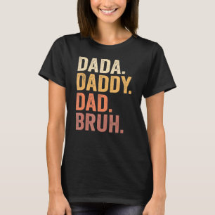 Camiseta Sens Dada Para Pai Para Pai Para Bruh Pai E Eu Bo