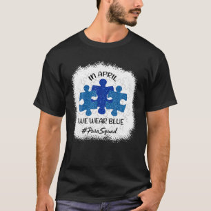 Camiseta SENSIBILIZAÇÃO DO AUTISMO Em abril Vestimos Parapr