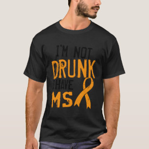 Camiseta Sensibilização Não Bebado Tem Esclerose Múltipla O