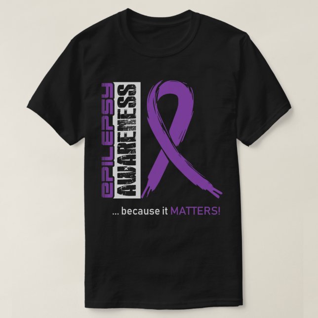 Camiseta Sensibilização Para A Epilepsia Porque Ela É Impor (Frente do Design)