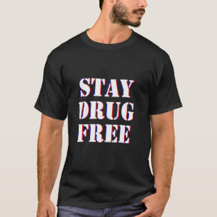 Camiseta Sensibilização para as drogas Mantenha-se livre de