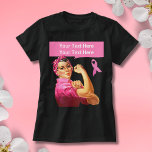 Camiseta Sensibilização para o Cancer Rosie the Riveter ros<br><div class="desc">Personalizada e personalizável Rosie,  a camiseta de fita rosa-girador com texto personalizado.</div>