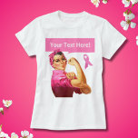 Camiseta Sensibilização para o Cancer Rosie the Riveter ros<br><div class="desc">Personalizada e personalizável Rosie,  a camiseta de fita rosa-girador com texto personalizado.</div>