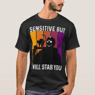 Camiseta Sensível Mas Eu Vou Te Esfaquear Com Gato Vintage