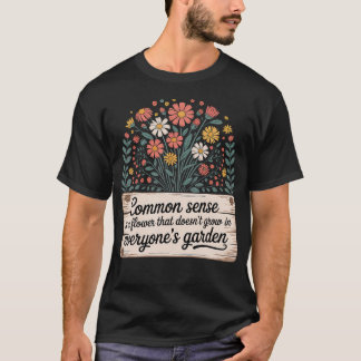 Camiseta Senso Comum Não Está No Jardim De Todos ---