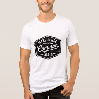 Camiseta senso Faça o Senso Ser Comum Novamente  Design de 