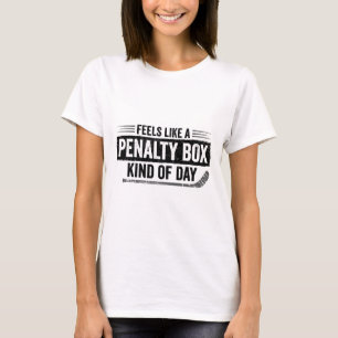 Camiseta Sente como um dia de caixa de penalidade engraçado